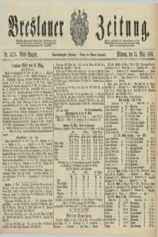 Breslauer Zeitung. Jg.61, Nr. 142 A (24 März 1880) - Abend-Ausgabe