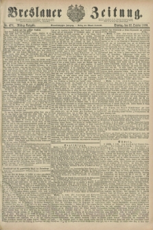 Breslauer Zeitung. Jg.61, Nr. 478 (12 October 1880) - Mittag-Ausgabe