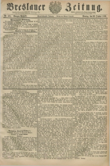 Breslauer Zeitung. Jg.61, Nr. 501 (26 October 1880) - Morgen-Ausgabe + dod.