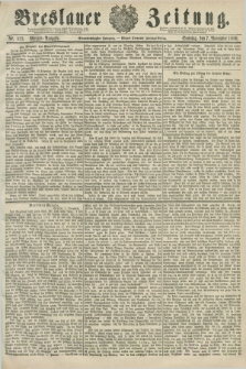 Breslauer Zeitung. Jg.61, Nr. 523 (7 November 1880) - Morgen-Ausgabe + dod.