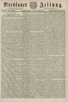 Breslauer Zeitung. Jg.61, Nr. 550 (23 November 1880) - Mittag-Ausgabe