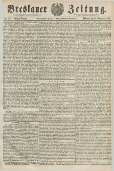 Breslauer Zeitung. Jg.61, Nr. 552 (24 November 1880) - Mittag-Ausgabe