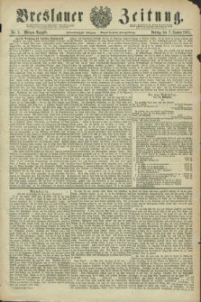 Breslauer Zeitung. Jg.62, Nr. 9 (7 Januar 1881) - Morgen-Ausgabe + dod.