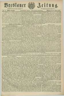 Breslauer Zeitung. Jg.62, Nr. 17 (12 Januar 1881) - Morgen-Ausgabe + dod.