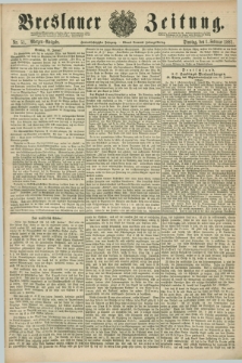 Breslauer Zeitung. Jg.62, Nr. 51 (1 Februar 1881) - Morgen-Ausgabe + dod.