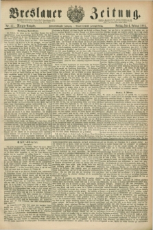 Breslauer Zeitung. Jg.62, Nr. 57 (4 Februar 1881) - Morgen-Ausgabe + dod.