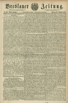 Breslauer Zeitung. Jg.62, Nr. 62 (7 Februar 1881) - Mittag-Ausgabe
