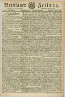 Breslauer Zeitung. Jg.62, Nr. 64 (8 Februar 1881) - Mittag-Ausgabe