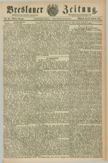 Breslauer Zeitung. Jg.62, Nr. 90 (23 Februar 1881) - Mittag-Ausgabe