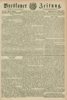Breslauer Zeitung. Jg.62, Nr. 103 (3 März 1881) - Morgen-Ausgabe + dod.