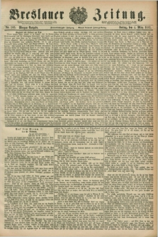 Breslauer Zeitung. Jg.62, Nr. 105 (4 März 1881) - Morgen-Ausgabe + dod.