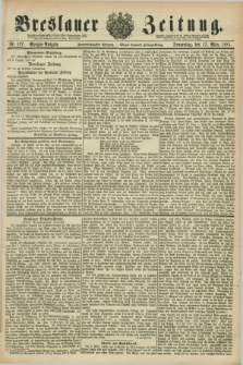 Breslauer Zeitung. Jg.62, Nr. 127 (17 März 1881) - Morgen-Ausgabe + dod.