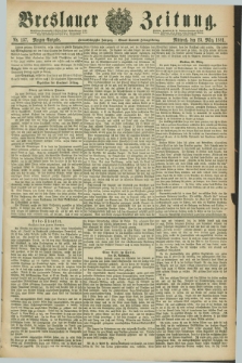 Breslauer Zeitung. Jg.62, Nr. 137 (23 März 1881) - Morgen-Ausgabe + dod.