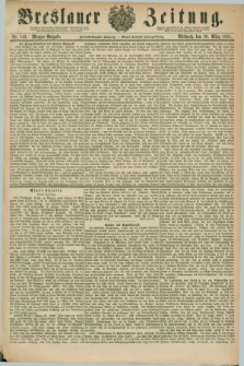 Breslauer Zeitung. Jg.62, Nr. 149 (30 März 1881) - Morgen-Ausgabe + dod.