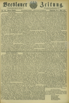 Breslauer Zeitung. Jg.62, Nr. 163 (7 April 1881) - Morgen-Ausgabe + dod.