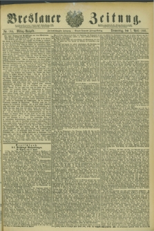 Breslauer Zeitung. Jg.62, Nr. 164 (7 April 1881) - Mittag-Ausgabe