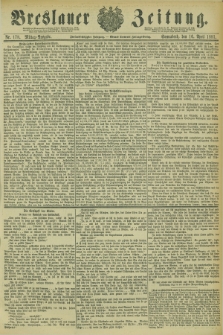 Breslauer Zeitung. Jg.62, Nr. 178 (16 April 1881) - Mittag-Ausgabe + wkładka