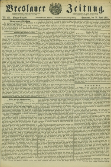 Breslauer Zeitung. Jg.62, Nr. 199 (30 April 1881) - Morgen-Ausgabe + dod.