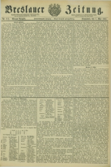 Breslauer Zeitung. Jg.62, Nr. 211 (7 Mai 1881) - Morgen-Ausgabe + dod.