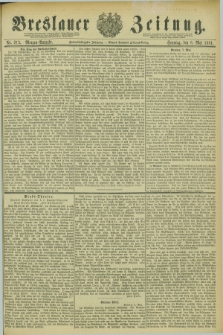 Breslauer Zeitung. Jg.62, Nr. 213 (8 Mai 1881) - Morgen-Ausgabe + dod.