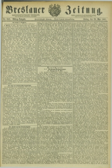Breslauer Zeitung. Jg.62, Nr. 232 (20 Mai 1881) - Mittag-Ausgabe
