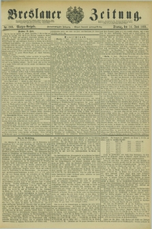 Breslauer Zeitung. Jg.62, Nr. 269 (14 Juni 1881) - Morgen-Ausgabe + dod.