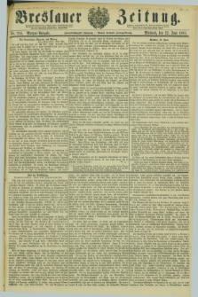 Breslauer Zeitung. Jg.62, Nr. 283 (22 Juni 1881) - Morgen-Ausgabe + dod.