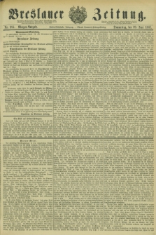 Breslauer Zeitung. Jg.62, Nr. 285 (23 Juni 1881) - Morgen-Ausgabe + dod.