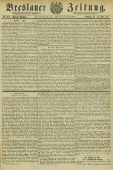 Breslauer Zeitung. Jg.62, Nr. 317 (12 Juli 1881) - Morgen-Ausgabe + dod.