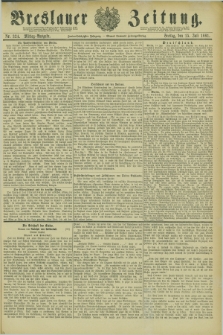 Breslauer Zeitung. Jg.62, Nr. 324 (15 Juli 1881) - Mittag-Ausgabe