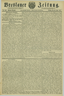 Breslauer Zeitung. Jg.62, Nr. 335 (22 Juli 1881) - Morgen-Ausgabe + dod.