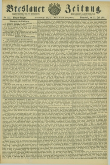 Breslauer Zeitung. Jg.62, Nr. 337 (23 Juli 1881) - Morgen-Ausgabe + dod.