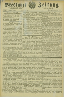 Breslauer Zeitung. Jg.62, Nr. 341 (26 Juli 1881) - Morgen-Ausgabe + dod.