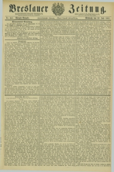 Breslauer Zeitung. Jg.62, Nr. 343 (27 Juli 1881) - Morgen-Ausgabe + dod.