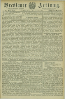 Breslauer Zeitung. Jg.62, Nr. 372 (12 August 1881) - Mittag-Ausgabe