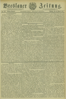 Breslauer Zeitung. Jg.62, Nr. 378 (16 August 1881) - Mittag-Ausgabe