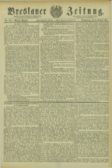 Breslauer Zeitung. Jg.62, Nr. 381 (18 August 1881) - Morgen-Ausgabe + dod.