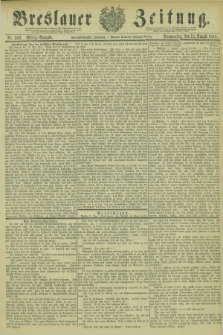 Breslauer Zeitung. Jg.62, Nr. 382 (18 August 1881) - Mittag-Ausgabe