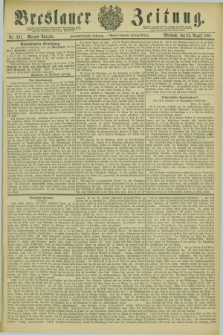 Breslauer Zeitung. Jg.62, Nr. 391 (24 August 1881) - Morgen-Ausgabe + dod.