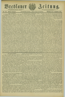 Breslauer Zeitung. Jg.62, Nr. 415 (7 September 1881) - Morgen-Ausgabe + dod.