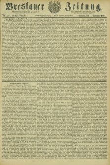 Breslauer Zeitung. Jg.62, Nr. 427 (14 September 1881) - Morgen-Ausgabe + dod.