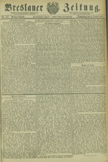Breslauer Zeitung. Jg.62, Nr. 477 (13 October 1881) - Morgen-Ausgabe + dod.