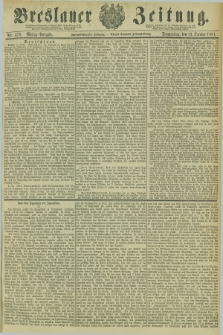 Breslauer Zeitung. Jg.62, Nr. 478 (13 October 1881) - Mittag-Ausgabe