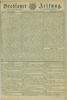 Breslauer Zeitung. Jg.62, Nr. 479 (14 October 1881) - Morgen-Ausgabe + dod.