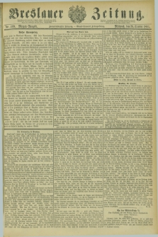 Breslauer Zeitung. Jg.62, Nr. 499 (26 October 1881) - Morgen-Ausgabe + dod.