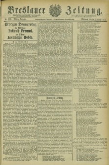Breslauer Zeitung. Jg.62, Nr. 500 (26 October 1881) - Mittag-Ausgabe