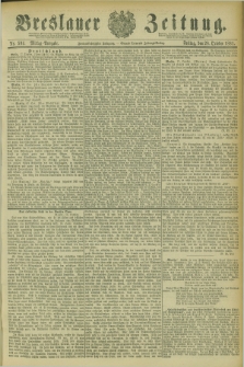 Breslauer Zeitung. Jg.62, Nr. 504 (28 October 1881) - Mittag-Ausgabe