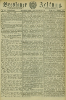 Breslauer Zeitung. Jg.62, Nr. 528 (11 November 1881) - Mittag-Ausgabe