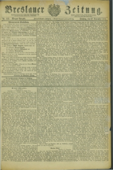 Breslauer Zeitung. Jg.62, Nr. 555 (27 November 1881) - Morgen-Ausgabe + dod.