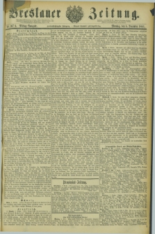 Breslauer Zeitung. Jg.62, Nr. 567 A (5 December 1881) - Mittag-Ausgabe